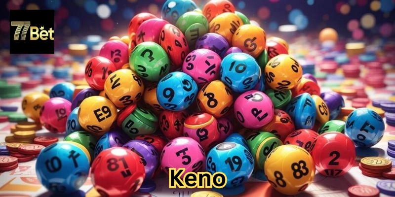 Cách chơi Keno hiệu quả